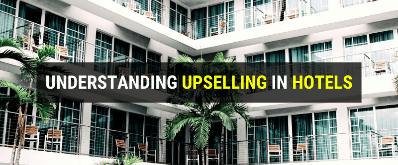 9 unique ways to do upselling in hotels