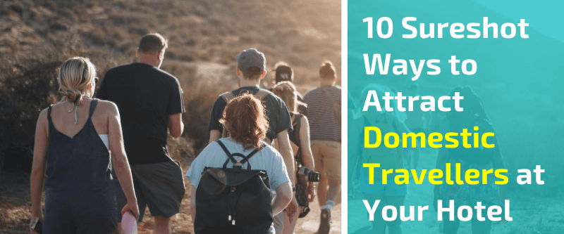How to attract domestic travellers at your hotel?