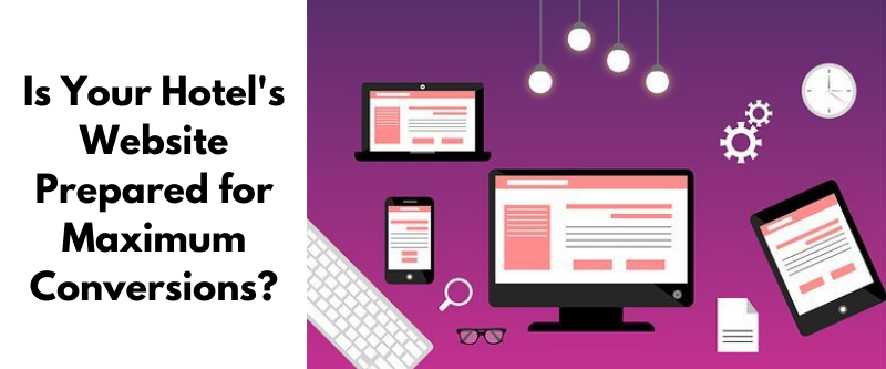 Hotel Website Optimisation Hacks for Maximum Conversions